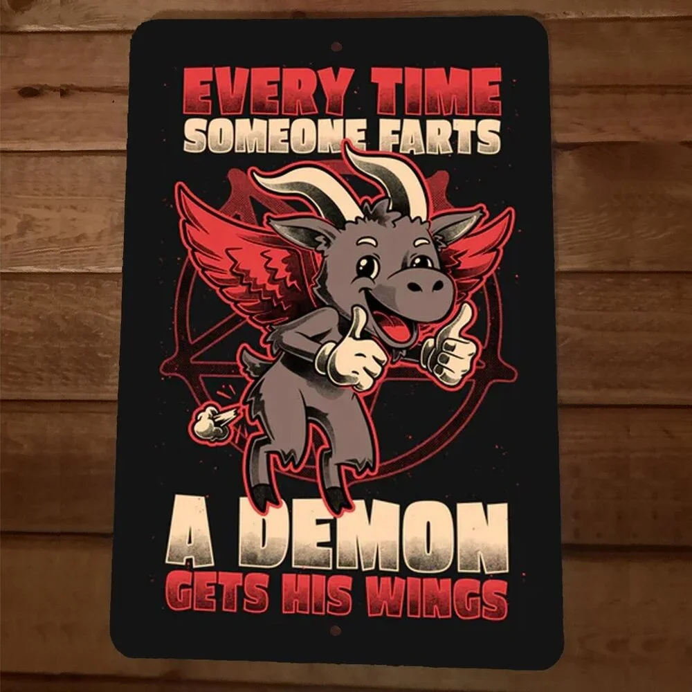 Every Time Someone Farts a Demon Gets His Wings 8x12 Metal Wall Sign